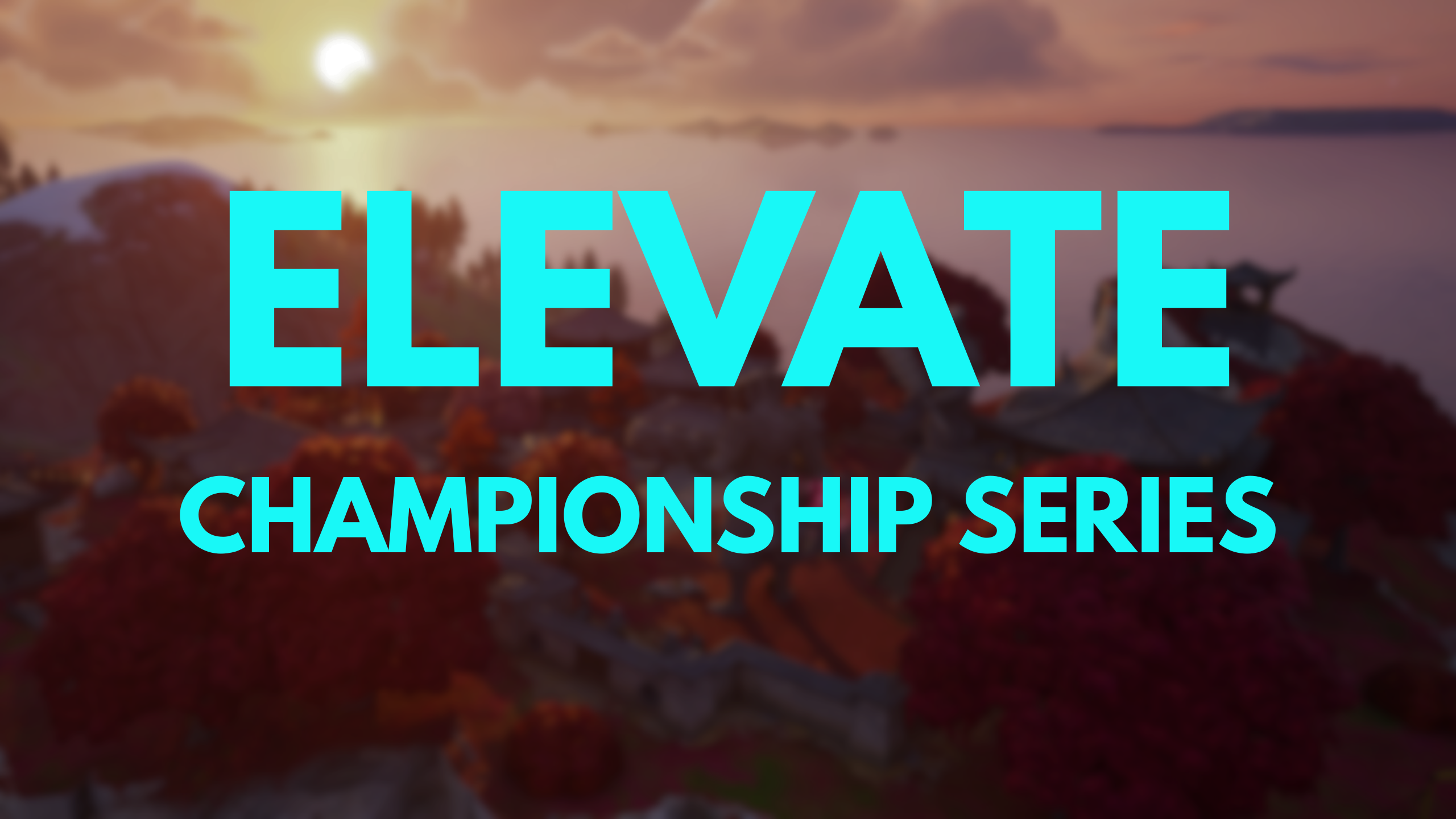 Promotional banner for the Elevate Championship Series